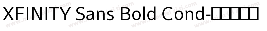 XFINITY Sans Bold Cond字体转换